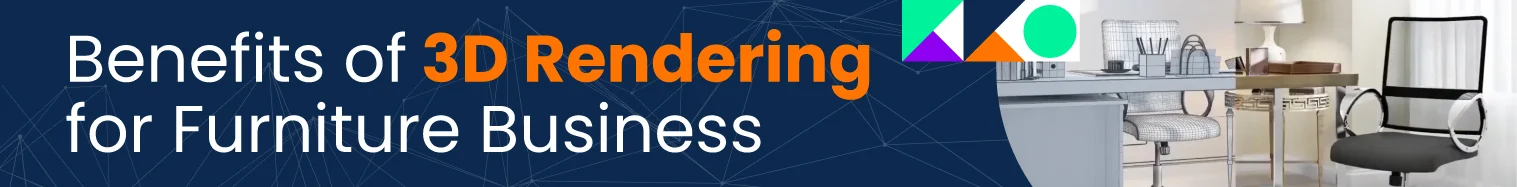 Benefits Of 3 D Rendering 728 X 90