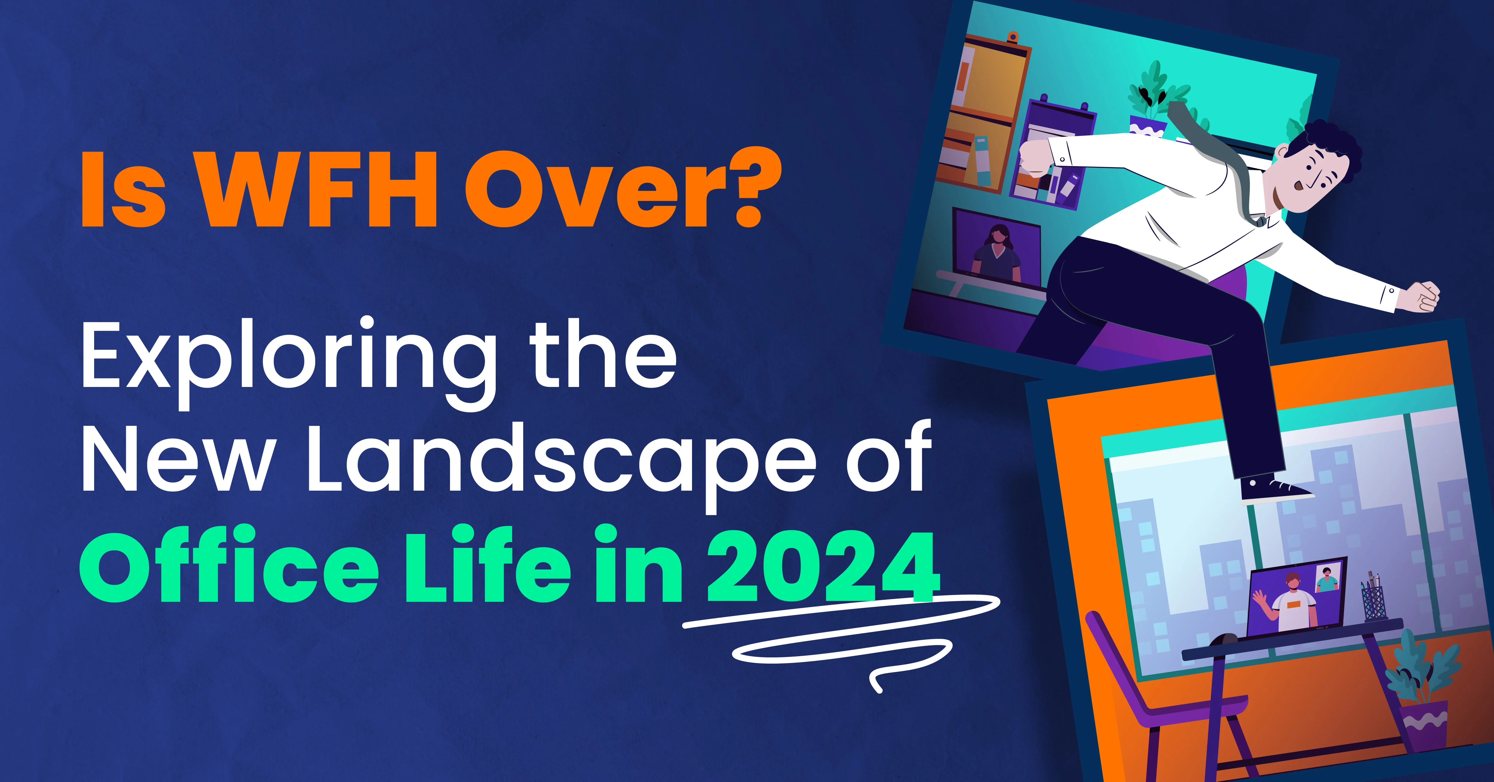 Is WFH Over? Exploring the New Landscape of Office Life in 2024 Image