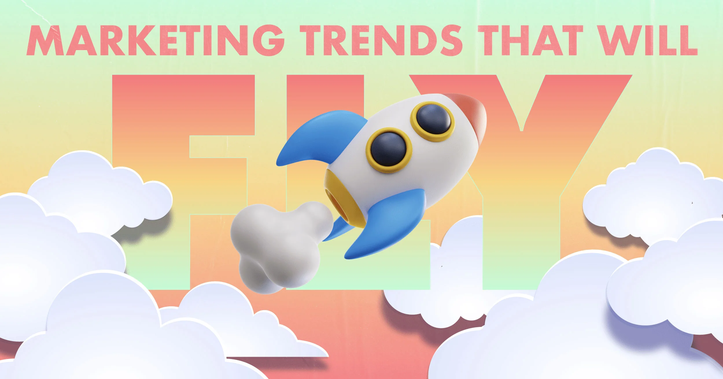 Marketing Trends that Will Fly in 2023 Image
