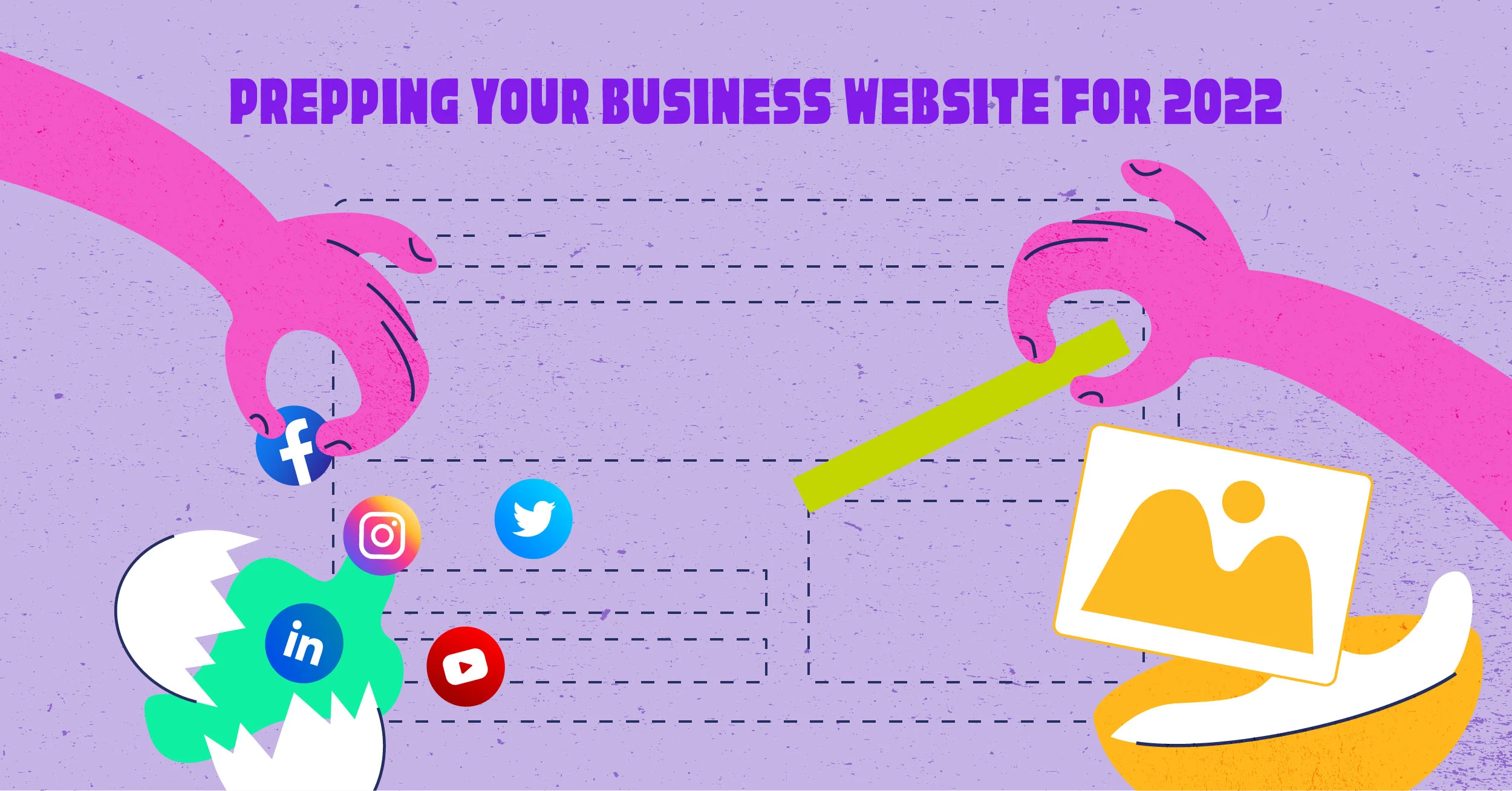 A Quick Guide to Prepping Your Business Website for 2022 Image